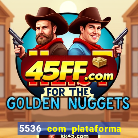 5536 com plataforma de jogos